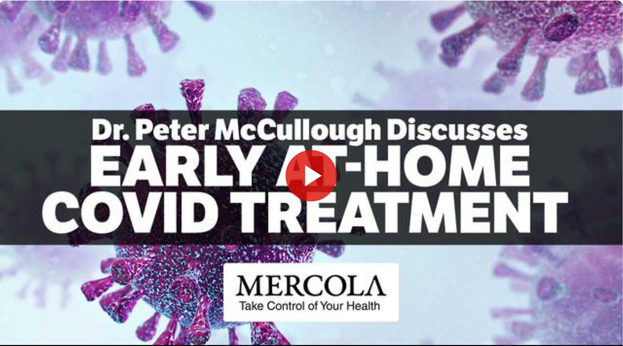 Early At-Home COVID Treatment Interview With Dr. Peter McCullough
