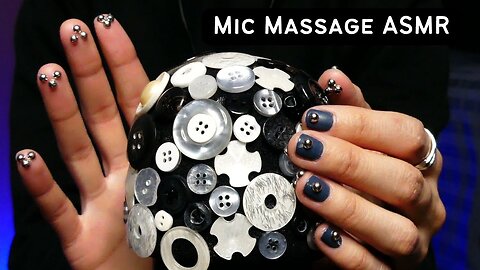 ASMR Mic Massage with Button Cover (no talking, tapping, scratching)