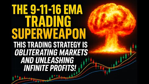 THE 9-11-16 EMA TRADING SUPERWEAPON: The Strategy OBLITERATING Markets UNLEASHING INFINITE PROFITS!