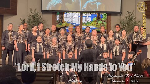 Lord, I Stretch My Hands to You - Adoration at Orangevale