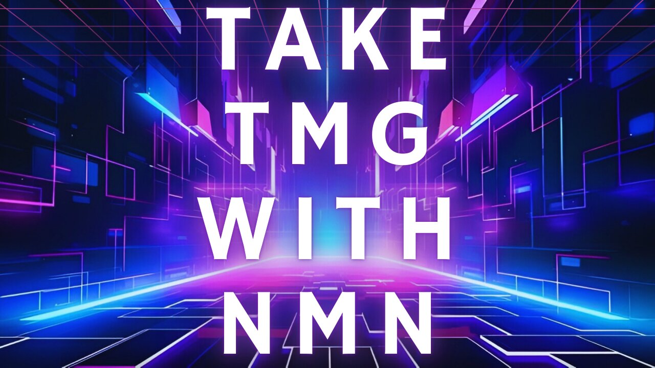 Why you need to take TMG with NMN