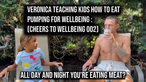 Veronica Teaching Kids How To Eat: Pumping For Wellbeing (Cheers To Wellbeing 002)