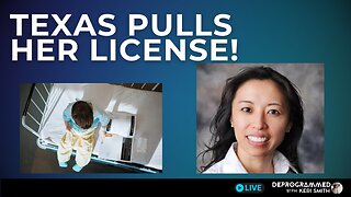 Texas Pulls Medical License of May Lau for Experimenting on "Trans" Kids