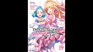 Didn't I Say to Make My Abilities Average in the Next Life?! Volume 19