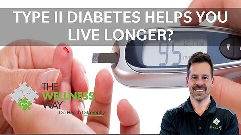Does Type II Diabetes Help you Live Longer?