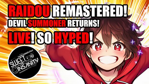 RAIDOU: REMASTERED — The Return of the Devil Summoner! | Sweet Insanity Live