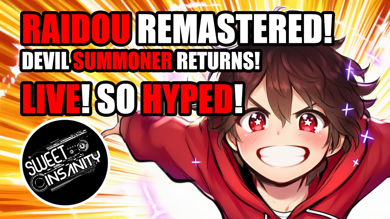 RAIDOU: REMASTERED — The Return of the Devil Summoner! | Sweet Insanity Live