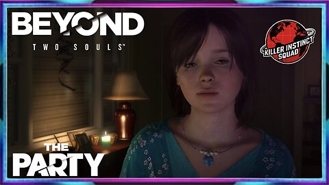 THE PARTY | Beyond Two Souls | Part 3