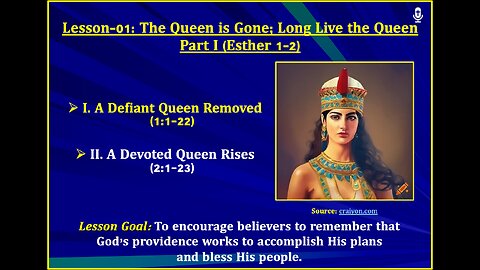 Esther Lesson-01: The Queen is Gone; Long Live the Queen - Part I