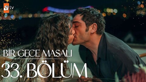 Bir Gece Masali - Capitulo 33