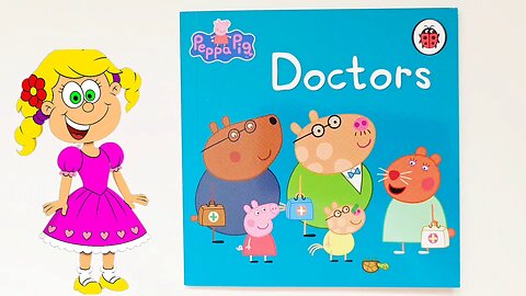 Doctors Peppa Pig Read Aloud Story by Gitte | Story time for Kids