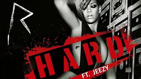 Rihanna - Hard ft. Jeezy