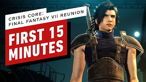Crisis Core - Final Fantasy VII Reunion - First 15 Minutes of Gameplay