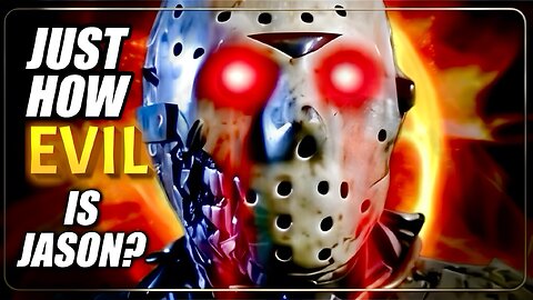 Why Jason Voorhees Breaks the Evil Scale