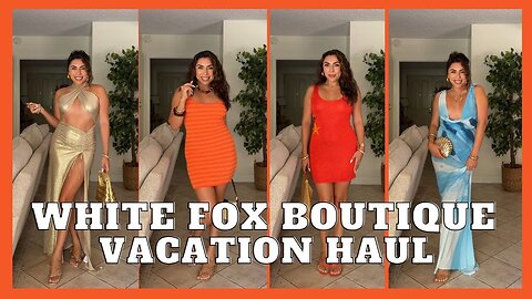 SUMMER 2025 WHITE FOX BOUTIQUE TRY ON HAUL | VACATION STYLE | COLORFUL OUTFITS | CLASSIC STYLE