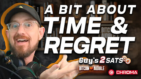 2Sats - A Bit About Time & Regret