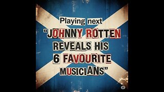 Johnny Rotten Reveals His 6 Favourite Musicians!