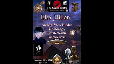 The Outer Realm- Ancient Sites, Hidden Knowledge, ET Connections with Elsa Dillon
