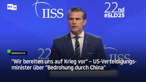 "Wir bereiten uns auf Krieg vor" – US-Verteidigungsminister über "Bedrohung durch China"