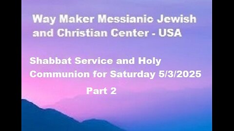 Parashat Tazria – Metzora - Shabbat Service and Holy Communion for 5/3/2025 – Part 2