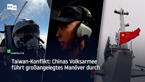 Taiwan-Konflikt: Chinas Volksarmee führt großangelegtes Manöver durch