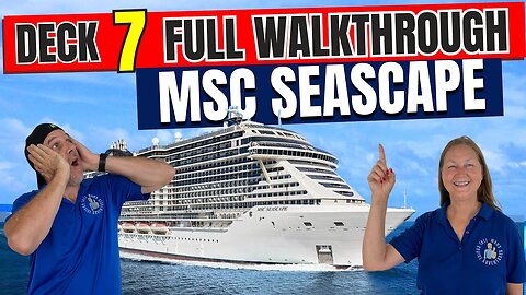 MSC Seascape Public Deck 7 | Tall Man's Cruise Adventures