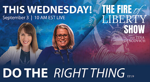 🔥Do the Right Thing: Ep. 19 - The Fire of Liberty Show