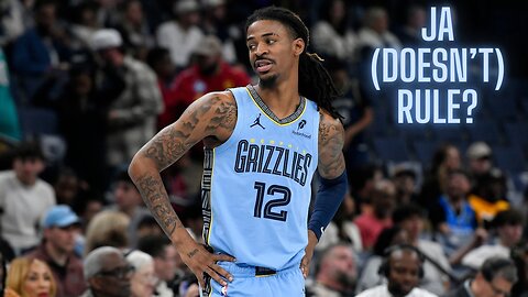 Ja Morant remains with the Grizzlies because seemingly nobody wants him