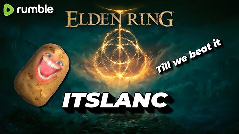 WAPPY WAPPY WEDNESDAY - ELDEN RING (Till I beat it)