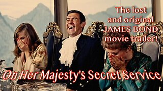 ON HER MAJESTY'S SECRET SERVICE - the original lost and found JAMES BOND movie trailer!