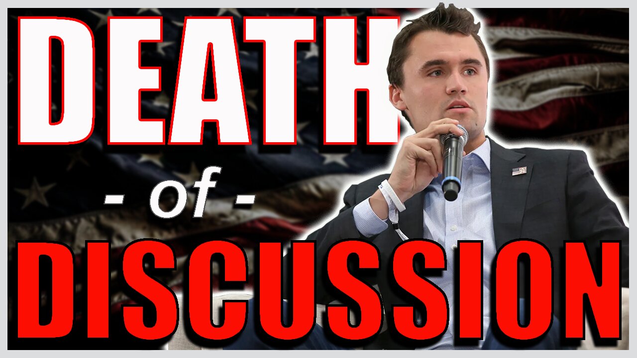 The Assassination of Charlie Kirk Could Result in the Death of Discussion