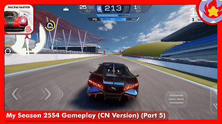 My Season 25S4 Gameplay (CN Version) (Part 5) | Racing Master
