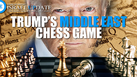 Trump's Middle East Chess Game | Israel Update