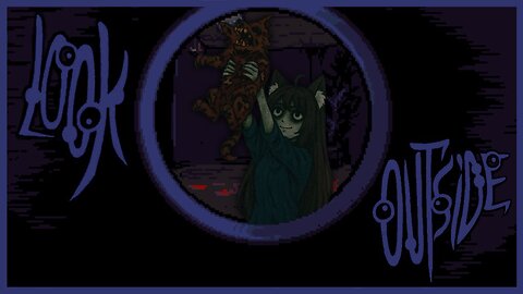 Look Outside [Part 3]