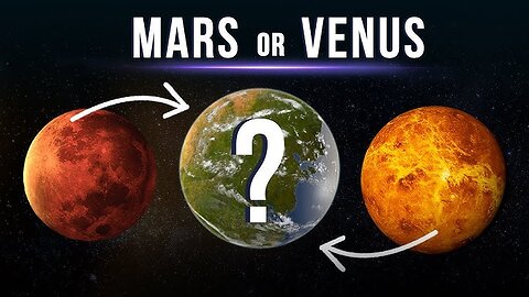 What Is Better for Life - Mars or Venus??