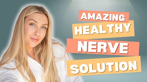 Healthy Nerve System Amazing Solution