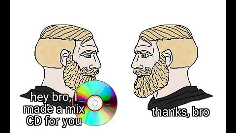 I made 2 CDs for my best friend
