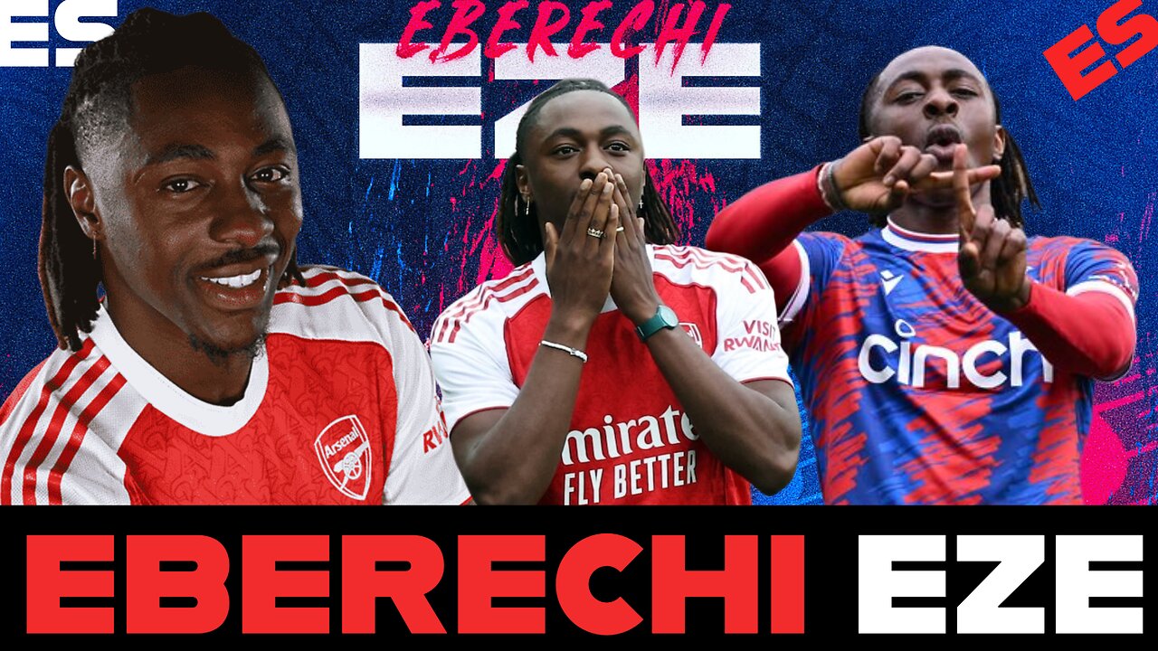 Eberechi Eze - Transfer from CrystalPalaceto Arsenal (The Full Journey & What's Next)