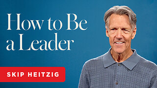 Jethro: How to Become a Leader - Exodus 18 | Skip Heitzig