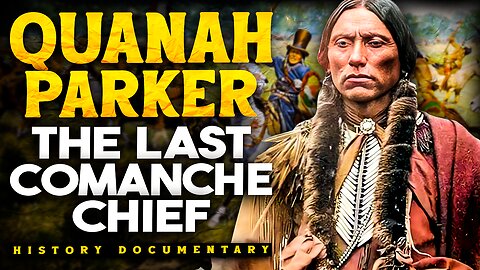Quanah Parker: The Last Comanche Chief | History Documentary