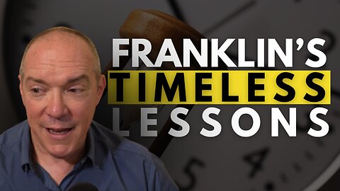Ben Franklin’s Timeless Secrets for Success and Character