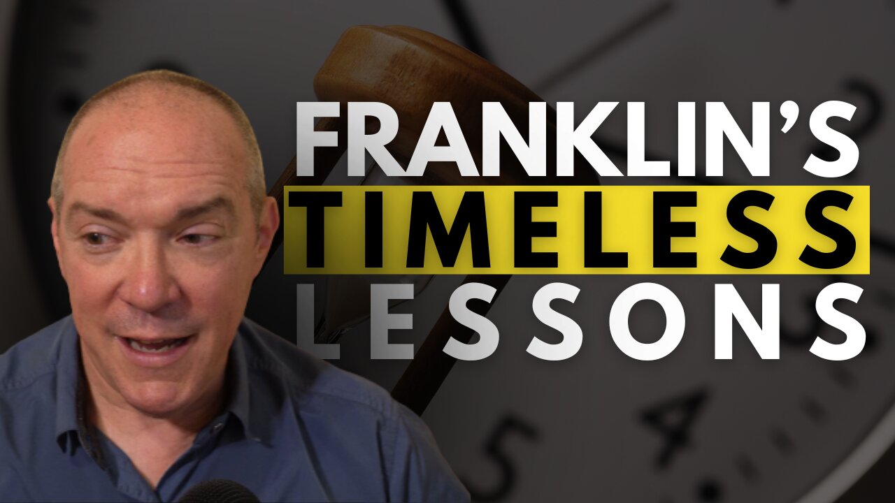 Ben Franklin’s Timeless Secrets for Success and Character