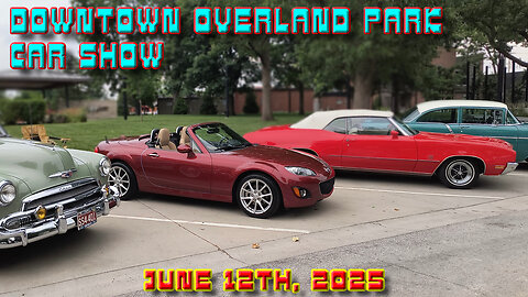 Downtown Overland Park Car Show - June 12th, 2025
