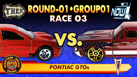 PONTIAC GTO Racing | Race 03 —Group 01 Round 01 | Then vs Now 3 | Hot Wheels Diecast Racing