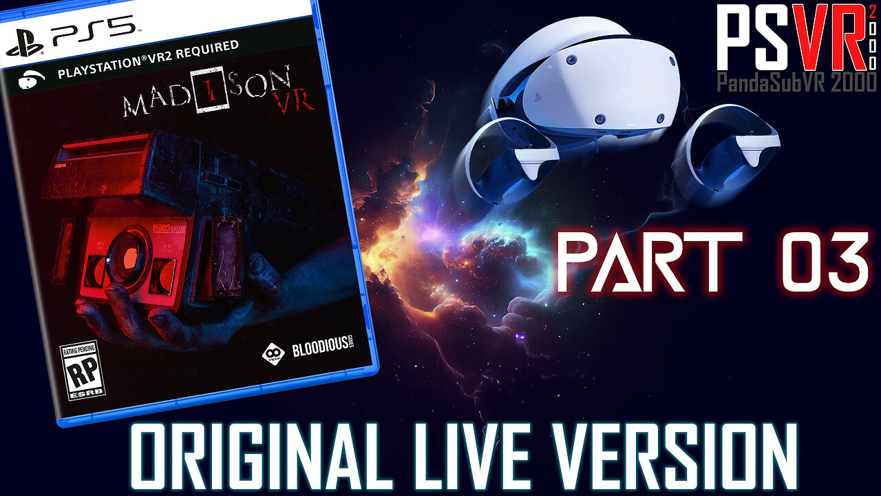 Madison VR (Part 3) | PSVR 2000 (Original Live Version)