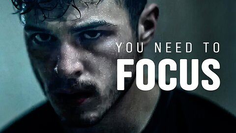 YOU NEED TO FOCUS - Motivational Video