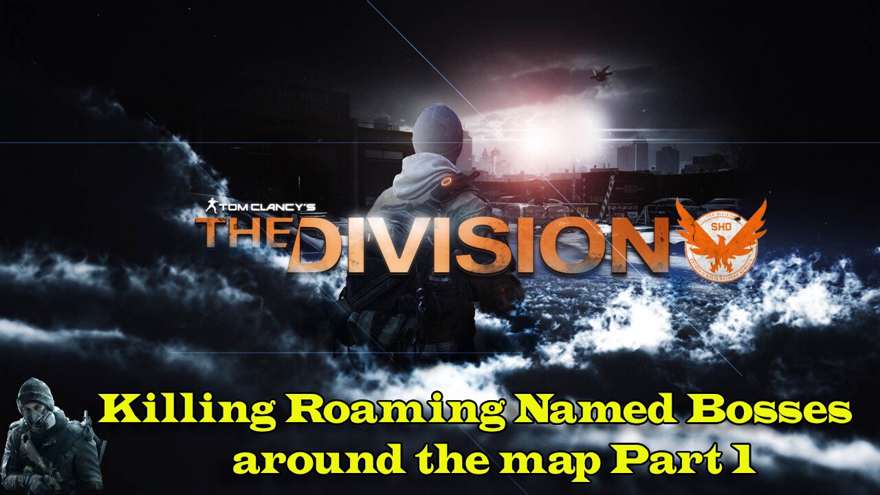 The Division Roaming Named Bosses Part 1