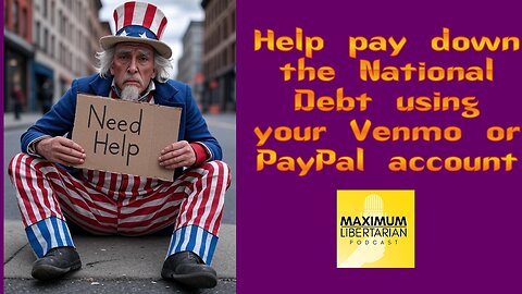 Uncle Sam needs you to pay down the debt with your Venmo or Paypal account