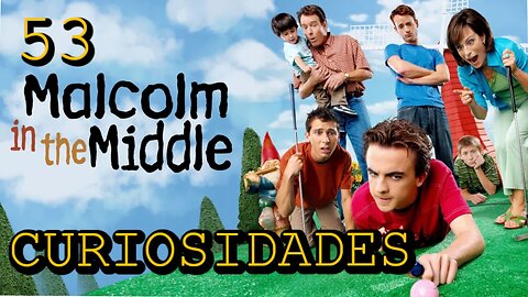 53 😱 CURIOSIDADES SOBRE 😲 MALCOLM IN THE MIDDLE #244 | Detrasdelguion