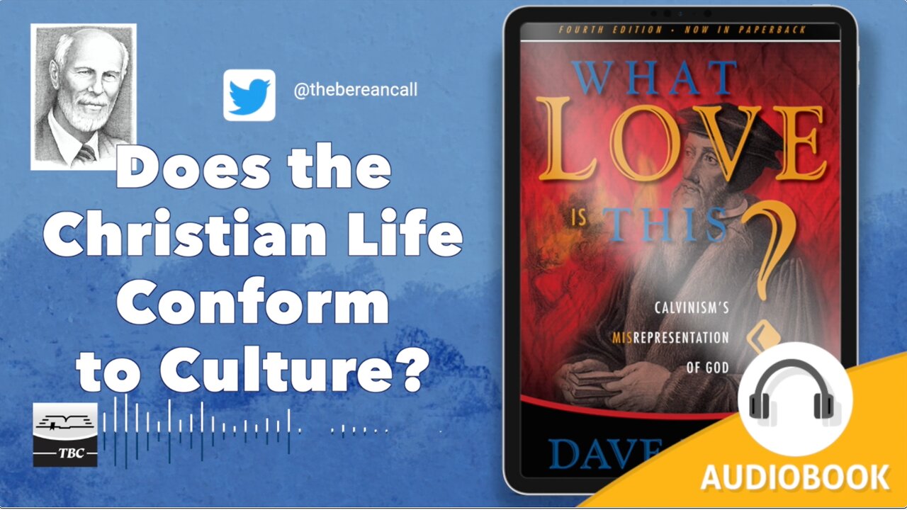 Does the Christian Life Conform to Culture?